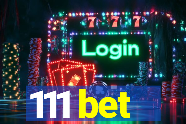 111 bet